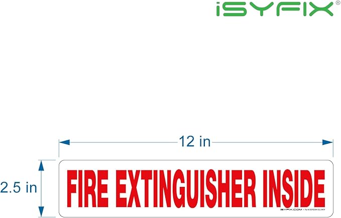 iSYFIX Fire Extinguisher Inside Signs Stickers for Vehicles – 5 Pack 12x2.5 Inch – Self-Adhesive Vinyl Decals, Laminated for UV, Weather, Scratch, Fade Resistance, for Cars, Trailers, Rv's and Trucks