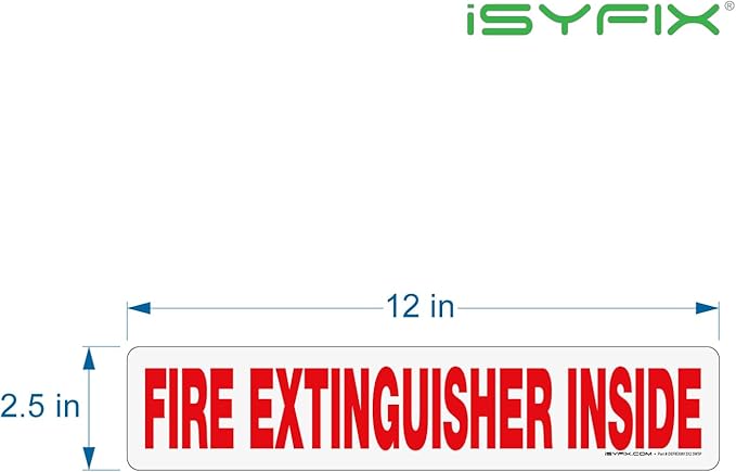 iSYFIX Fire Extinguisher Inside Sticker Sign – 5 Pack 12x2.5 Inch – Self-Adhesive Reflective Vinyl Decals, Laminated UV, Weather, Scratch, Fade Resistance, for Cars, Trucks, Trailers & Vehicles