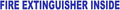 Fire Extinguisher Inside 1x12 Trucking Business Vinyl Decal Sticker Blue