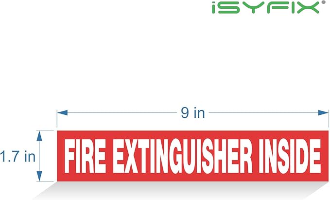 iSYFIX Fire Extinguisher Inside Sticker Sign – 5 Pack 9x1.7 Inch – Self-Adhesive Vinyl Decals, Laminated for UV, Weather, Scratch, Fade Resistance, for Cars, Trucks, Trailers, Rv's and Vehicles