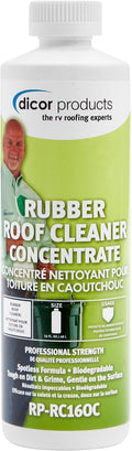 Dicor RP-RC160C Rubber Roof Concentrate - 16 oz Bottle for Deep Cleaning RV Roofs